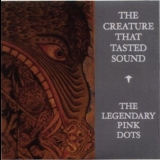 The Legendary Pink Dots - The Creature That Tasted Sound '2012
