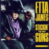 Etta James - Stickin' To My Guns '1990