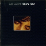 Kyle Vincent - Solitary Road '2003