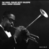 Dizzy Gillespie - The Verve Philips Small Group Sessions (CD3-4) '2006