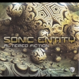 Sonic Entity - Altered Fiction '2015
