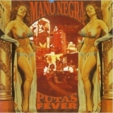 Mano Negra - Puta's Fever '1989