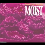 Moist - Freaky Be Beautiful [CDS] '1995