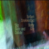 Torben Snekkestad, Barry Guy - Slip, Slide & Collide '2014