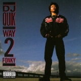 DJ Quik - Way 2 Fonky '1992 - Album