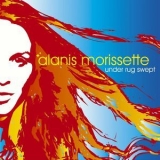 Alanis Morissette - Under Rug Swept (Reissue 2011) '2002