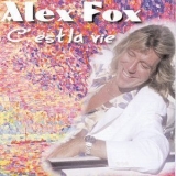 Alex Fox - C' Est La Vie '1997