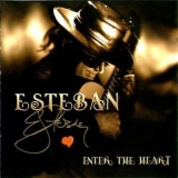 Esteban - Enter The Heart '1998