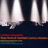 London Sinfonietta - Warp Works & 20th Century Masters (2CD) '2006