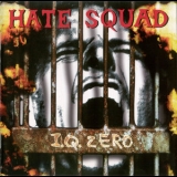 Hate Squad - I.q. Zero '1995