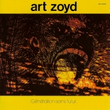 Art Zoyd - Generation Sans Futur '1980