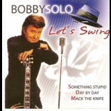 Bobby Solo - Let's Swing '2003