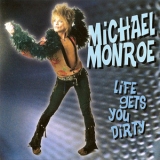 Michael Monroe - Life Gets You Dirty '1999