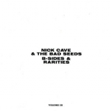 Nick Cave & The Bad Seeds - B-Sides & Rarities '2005