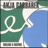 Anja Garbarek - Smiling & Waving - new rip '2001
