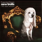 New Trolls - Concerto Grosso (The Seven Seasons) '2007