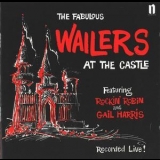 The Wailers - The Fabulous Wailers At The Castle '1999