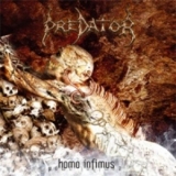 Predator - Homo Infimus '2007 - Album