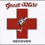 Great White - Recover - Deluxe Edition '2007