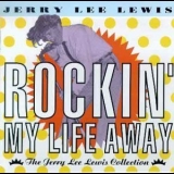 Jerry Lee Lewis - Rockin' My Life Away '1991