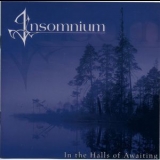 Insomnium - In The Halls Of Awaiting '2002