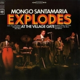 Mongo Santamaria -  Mongo Santamaria Explodes At The Village Gate '1967