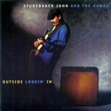 Studebaker John & The Hawks - Outside Lookin' In '1995 - Album