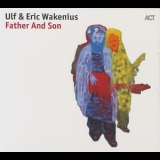 Ulf & Eric Wakenius - Father And Son '2017