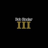 Bob Sinclar - III '2003 - Album