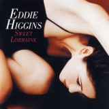 Eddie Higgins - Sweet Lorraine '1980