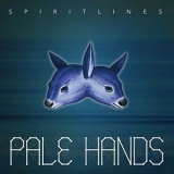 Pale Hands - Spirit Lines '2014