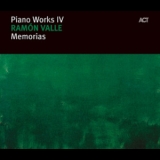 Ramon Valle - Memorias (Piano Works Disc 5) '2005