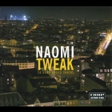 Naomi - Tweak (14 Unreleased Tracks) '2008 - Album