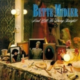 Bette Midler - Mud Will Be Flung Tonight! '1985