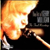 Gerry Mulligan - The Art Of Gerry Mulligan - Final Recordings '2004