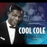 Nat King Cole - Cool Cole: The King Cole Trio Story (CD1) '2001