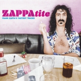 Frank Zappa - Zappatite - Frank Zappa’s Tastiest Tracks '2016