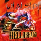 W.A.S.P. - Helldorado '1999