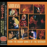Nirvana - From The Muddy Banks Of The Wishkah (1996, Japan, MCA Victor Inc., MVCG-212) '1996