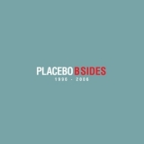 Placebo - Placebo - B Sides 1996-2006 (2CD) '2009