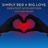 Simply Red - Big Love & Greatest Hits Edition (30th Anniversary 2CD) '2015