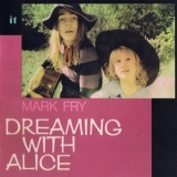 Mark Fry - Dreaming With Alice '1972