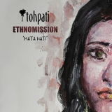 Tohpati Ethnomission - Mata Hati '2017