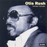 Otis Rush - Double Trouble '1992 - Album