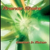 Ananda Shake - Emotion In Motion '2005 - Album