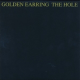 Golden Earring - The Hole '1986