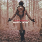 Victor Wooten - What Did He Say '2005 - Album