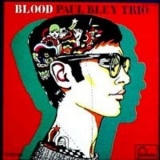 Paul Bley Trio - Blood '1966