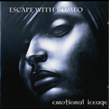 Escape With Romeo - Emotional Iceage   [ltd.]  (cd1) '2007 - Album