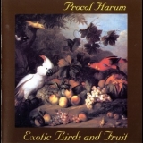 Procol Harum - Exotic Birds And Fruit '1974
